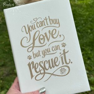 Leatherette Journal - You Can't Buy Love, But You Can Rescue It.