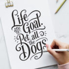 Quote for Life Goal, Pet all the dogs!